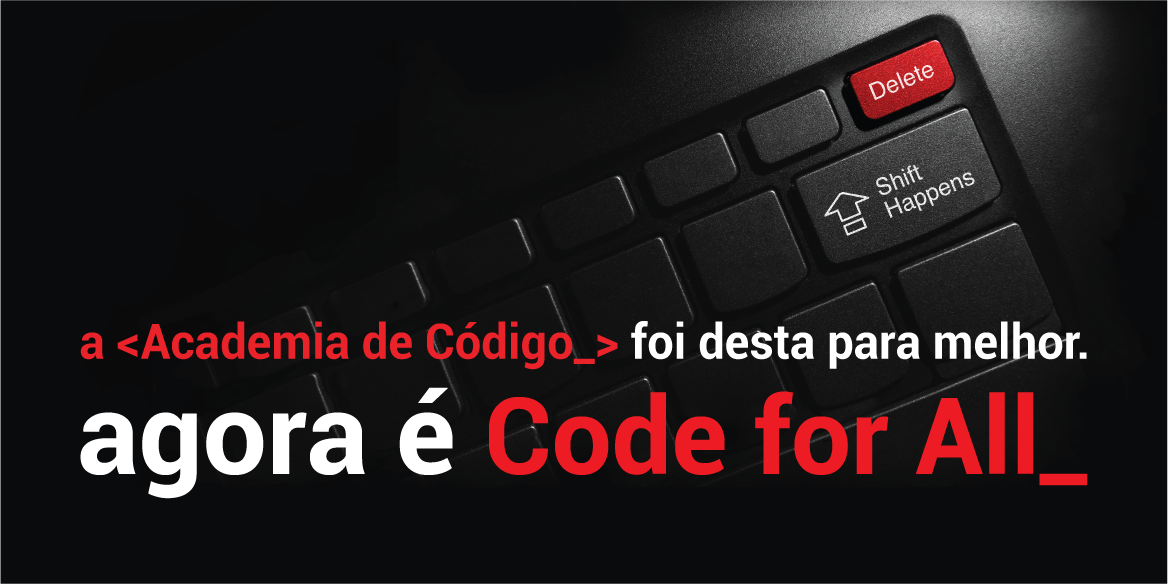 Academia de Código passa a ser Code for All_ 