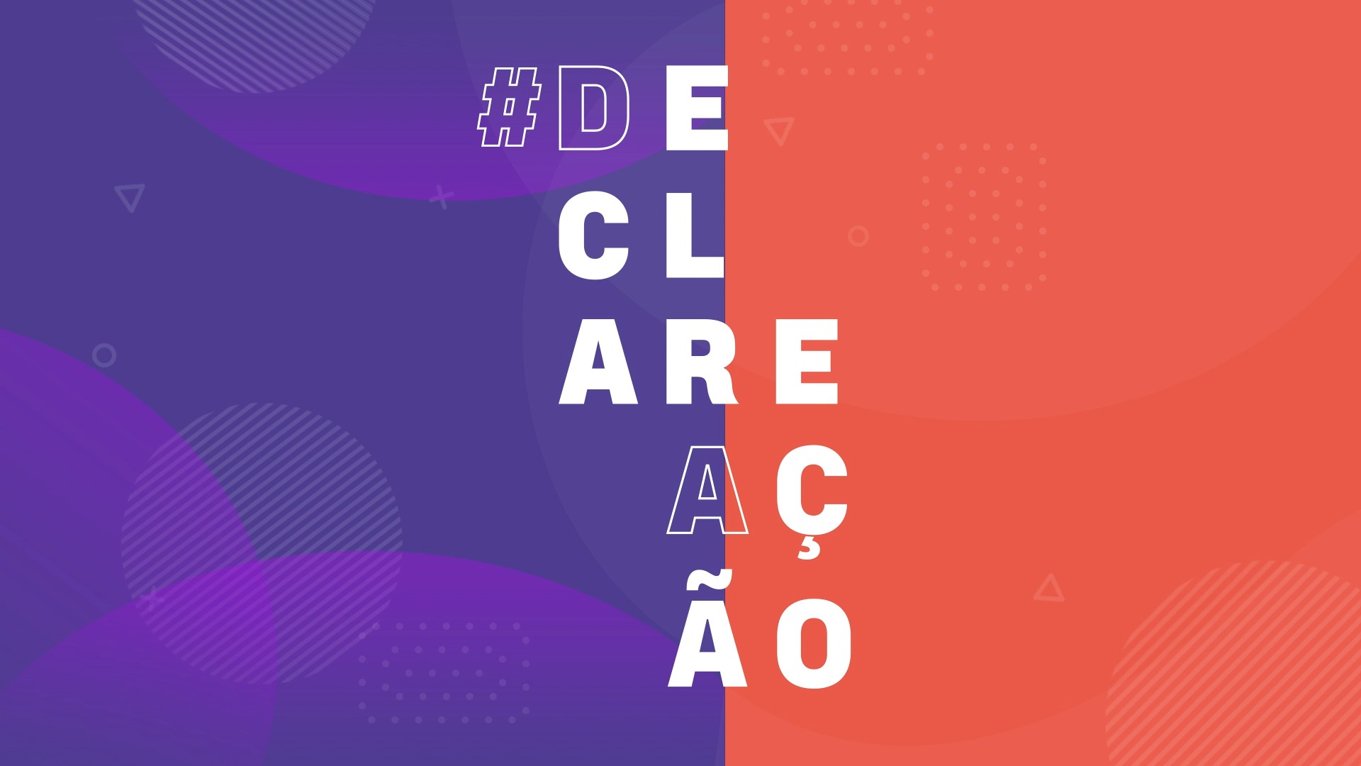 A #DeclareAção