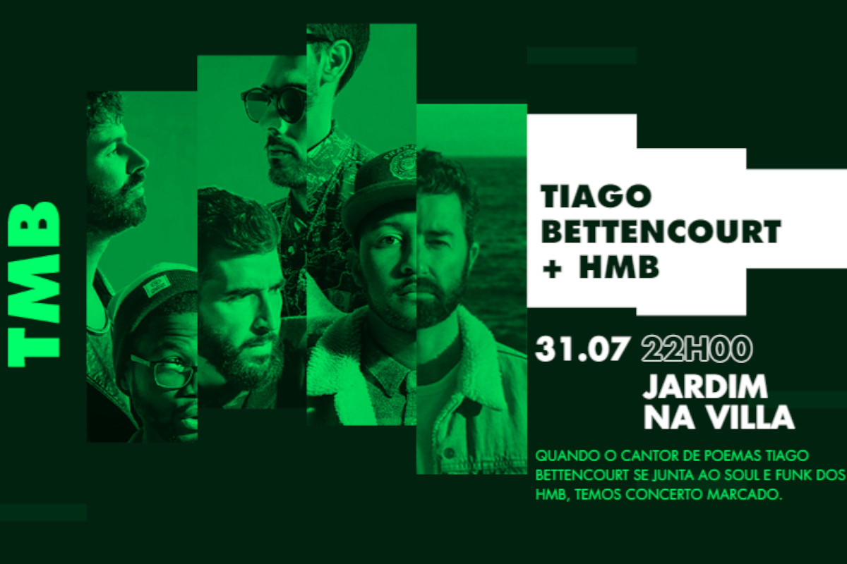 Tiago Bettencourt e HMB sobem ao palco do Jardim na Villa