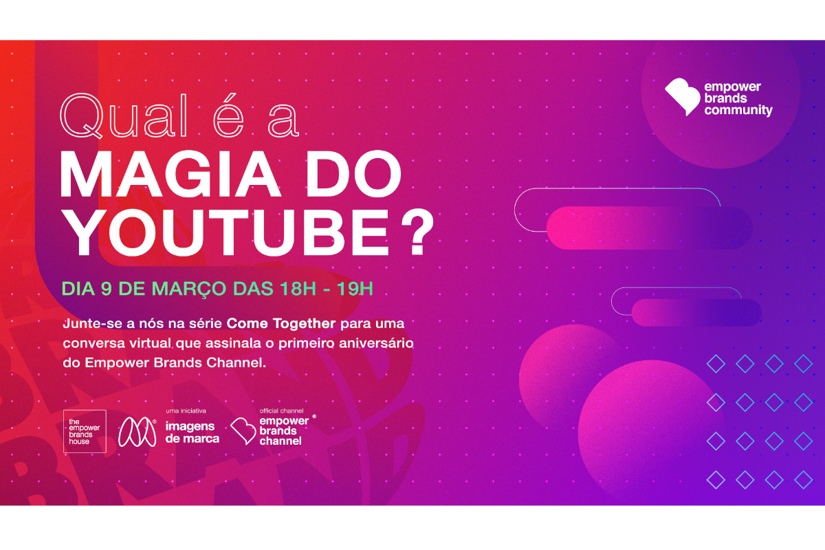 Empower Brands Channel nasceu há um ano e é já uma referência no YouTube!