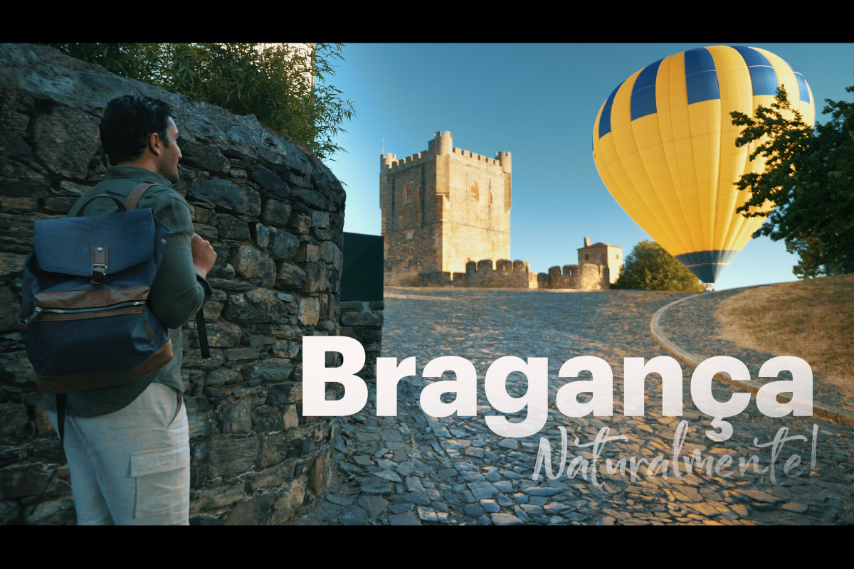 Bragança. Naturalmente!