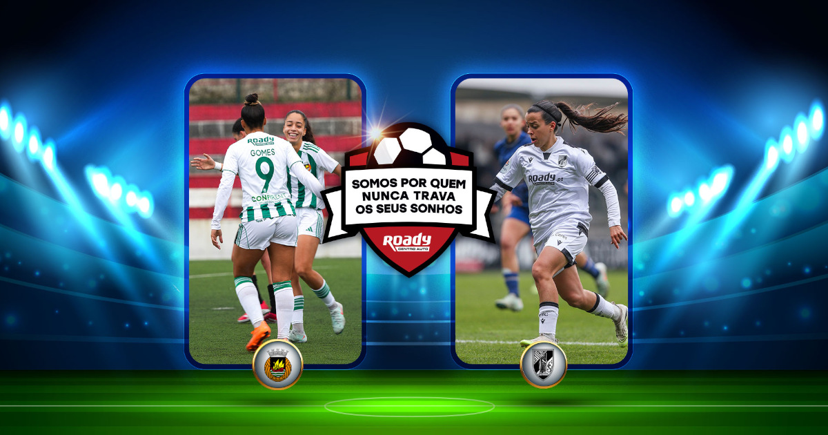 Roady patrocina equipas femininas do Vitória SC e Rio Ave FC