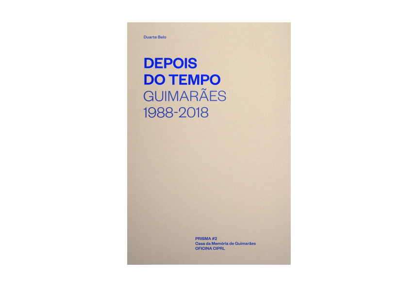 Duarte Belo | Depois do Tempo - Guimarães 1988-2018