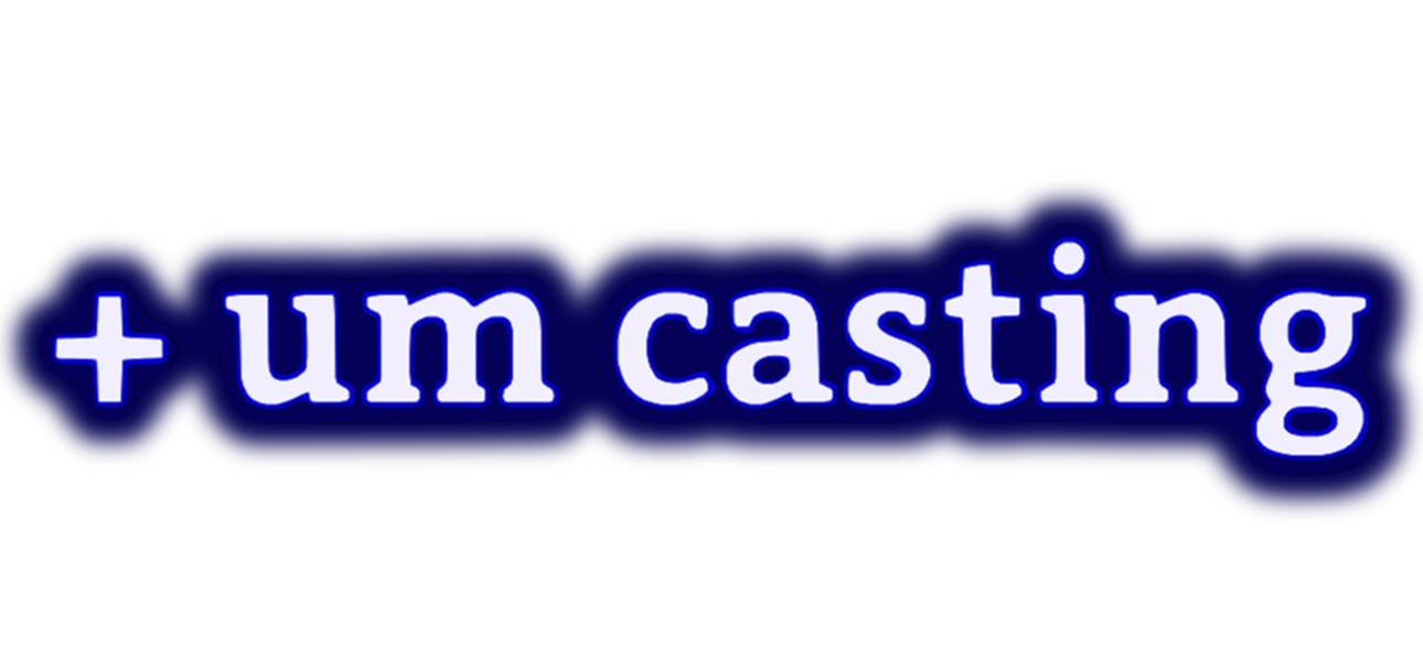 + um casting