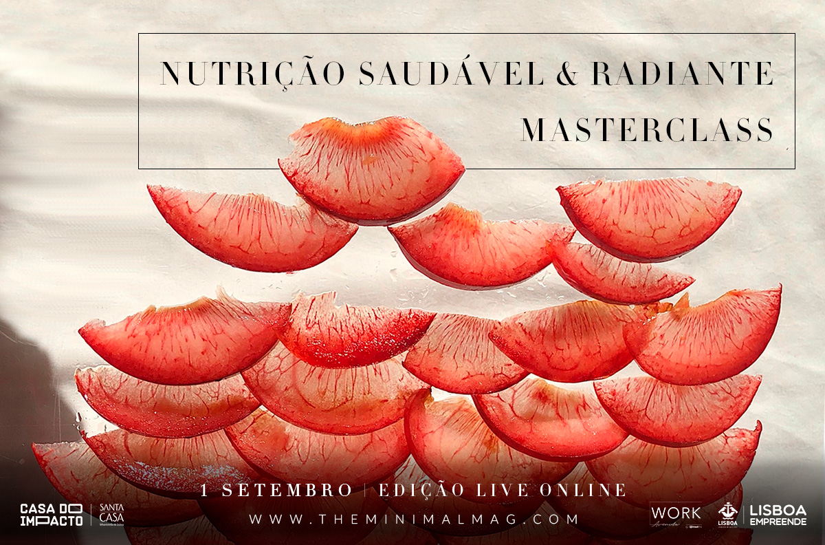 510 The Minimal Magazine - Masterclass Nutrição Saudável &amp; Radiante 