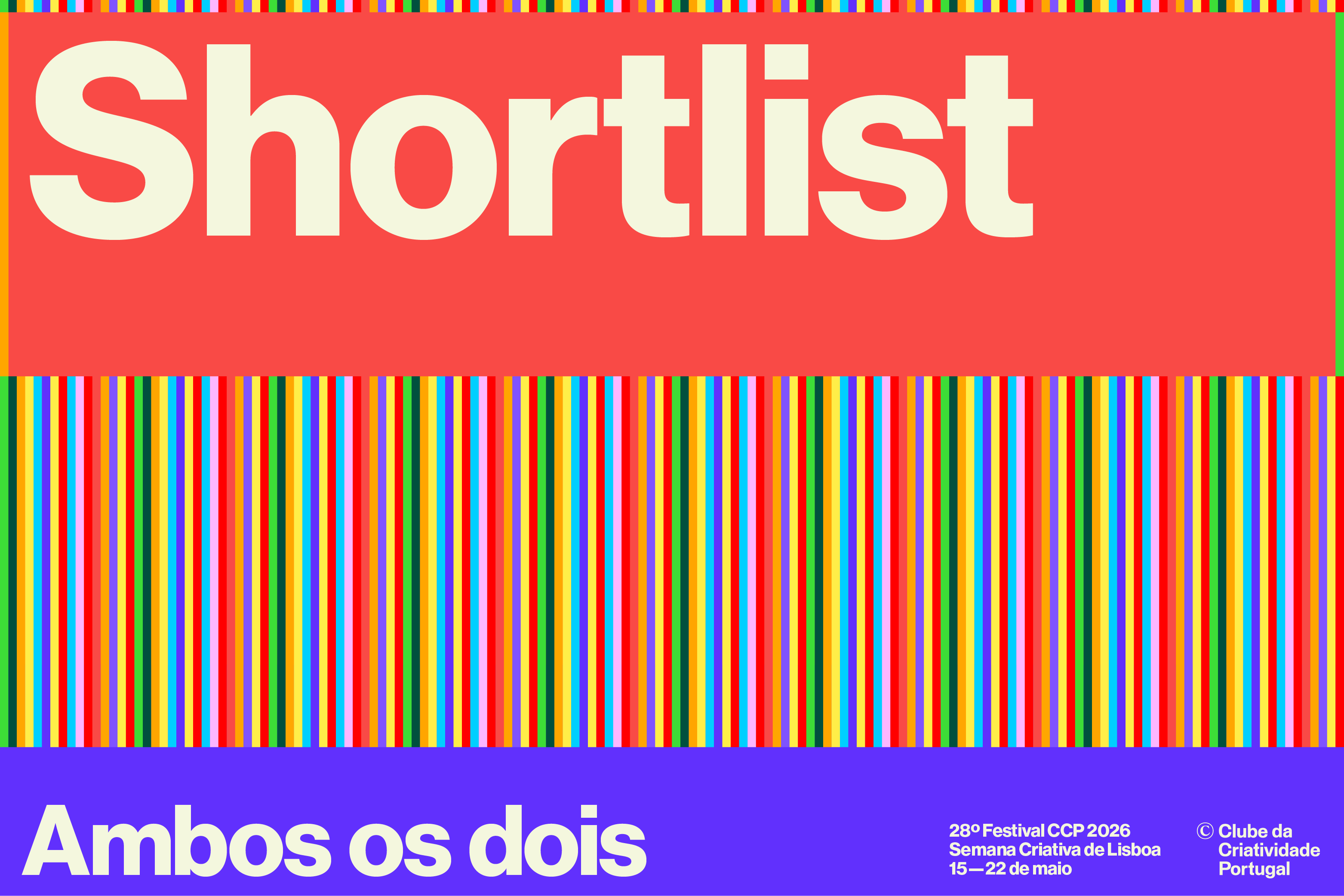 2026 O Clube revela a Shortlist do 28º Festival CCP 2026 e apresenta um novo Troféu para esta edição.