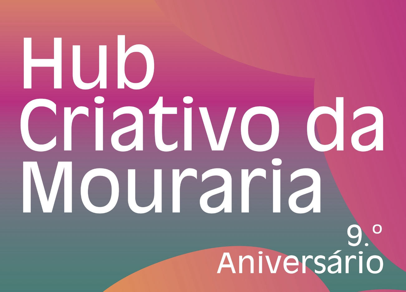 9.º Aniversário do Hub Criativo da Mouraria