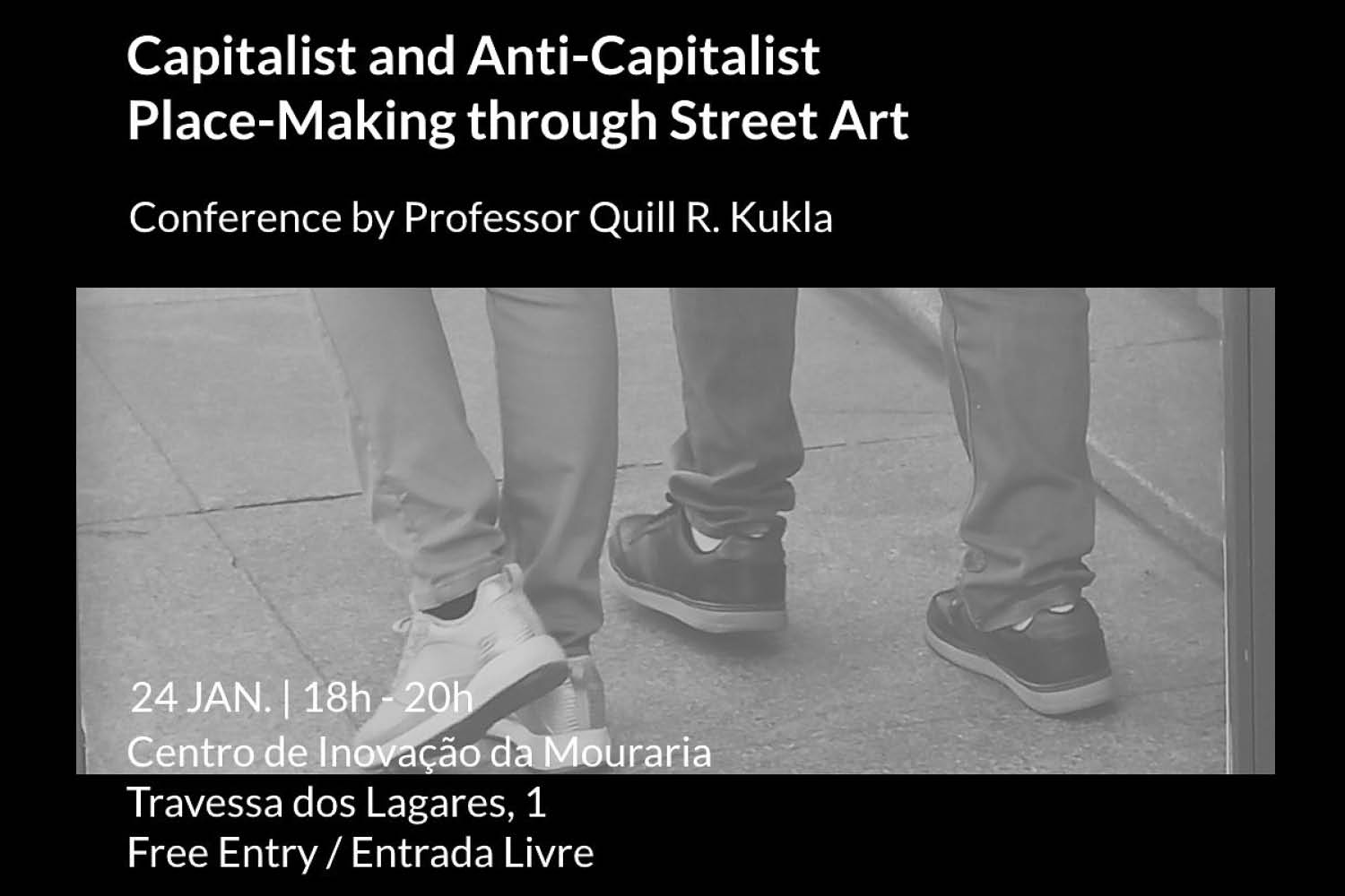 Conferência “Capitalist and Anti-Capitalist Place Making Through Street Art”