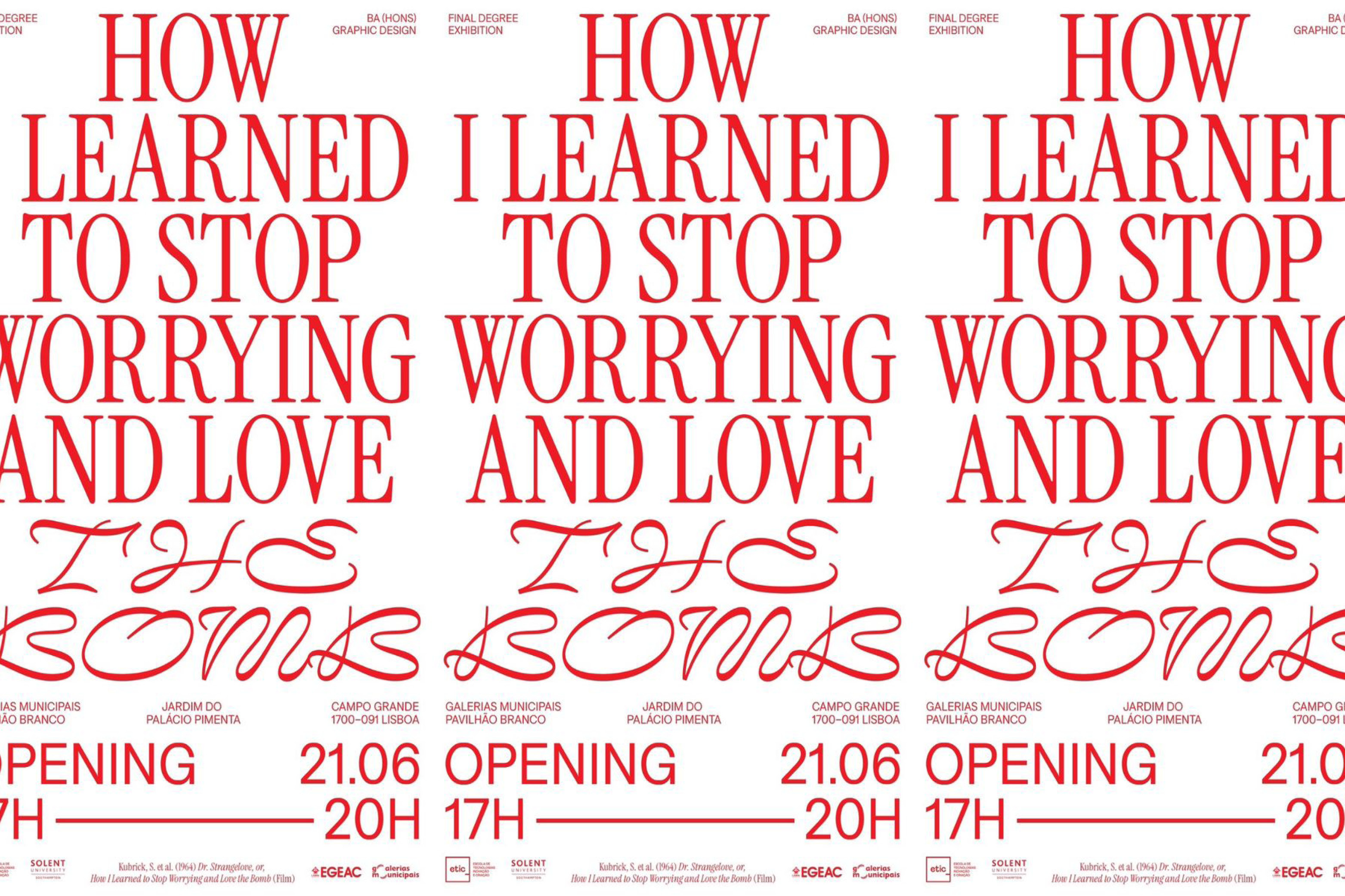 Exposição "How I Learned to Stop Worrying and Love the Bomb"