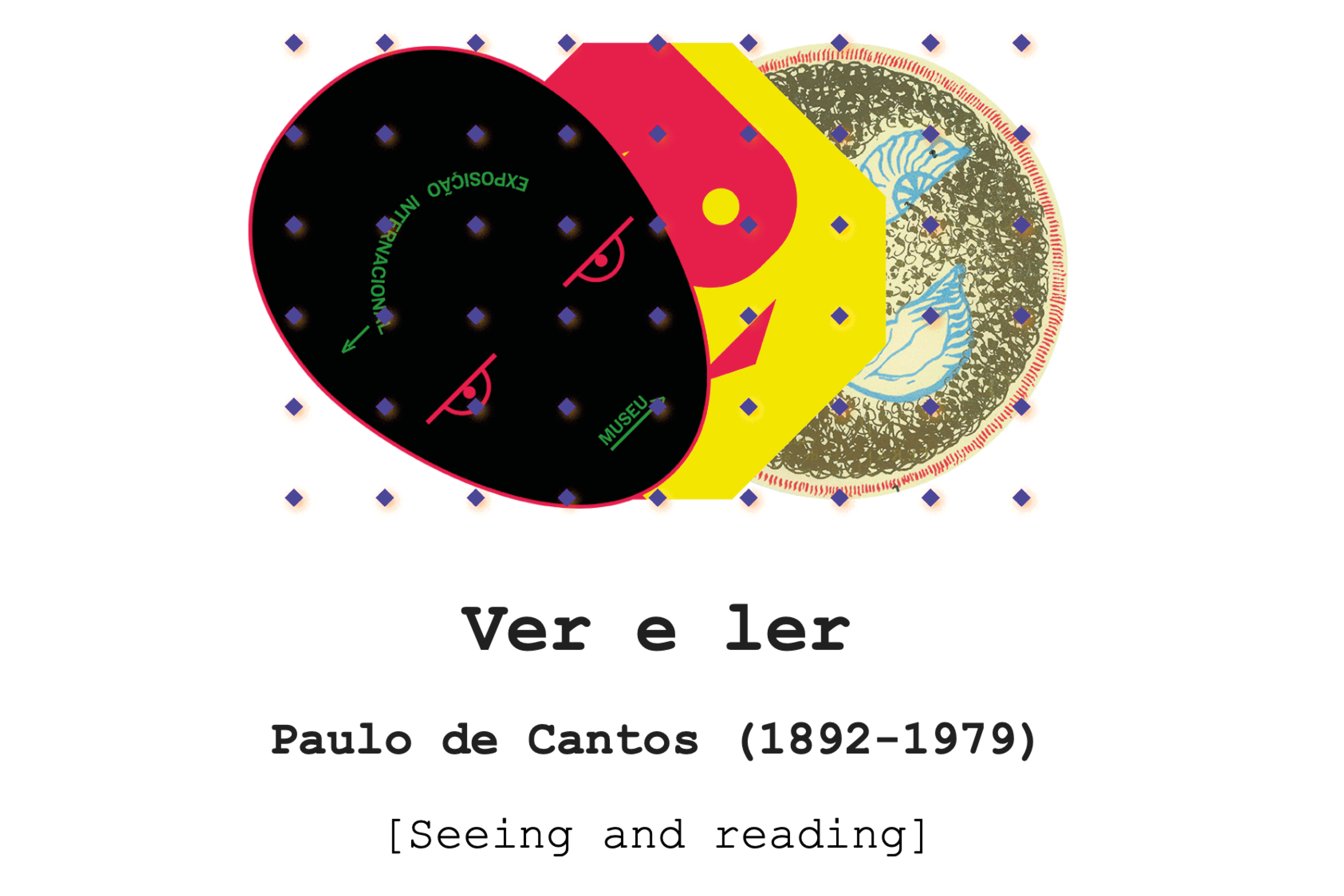 Exposição | Ver e ler, Paulo de Cantos (1892-1979)
