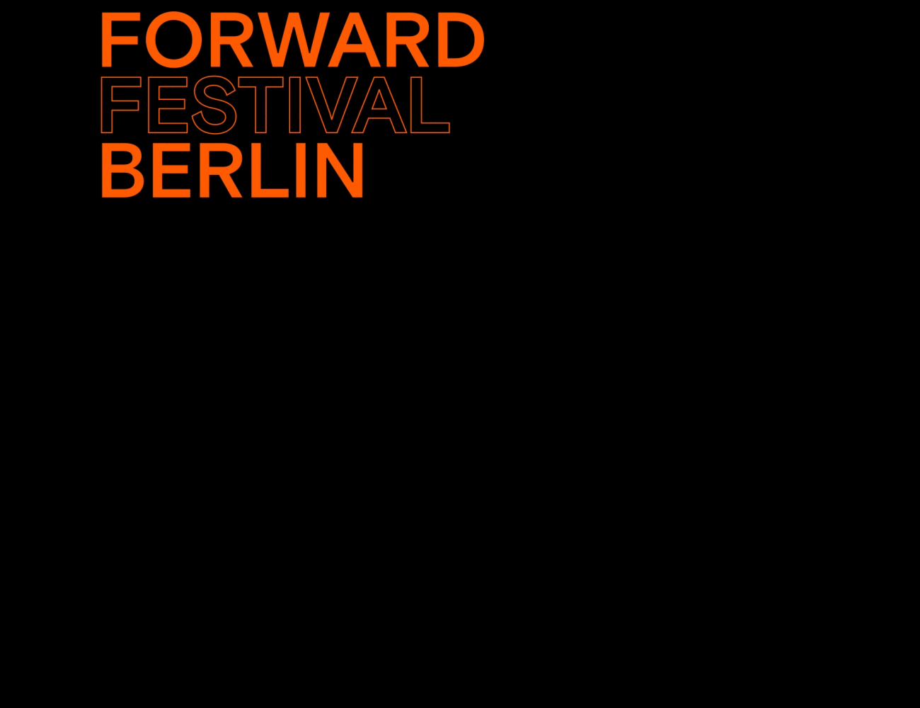 522 FORWARD FESTIVAL BERLIN