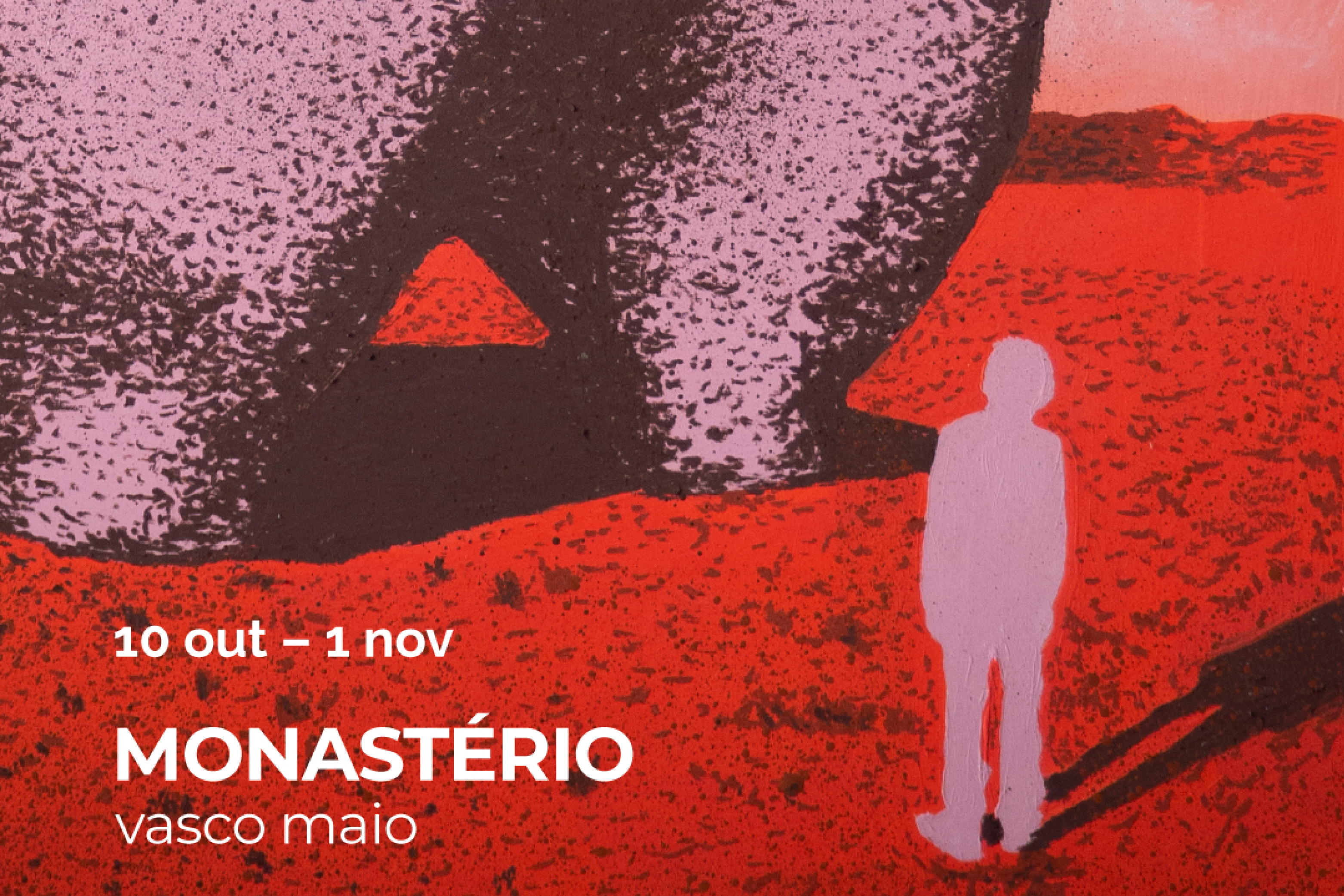 Exposição | MONASTÉRIO de Vasco Maio
