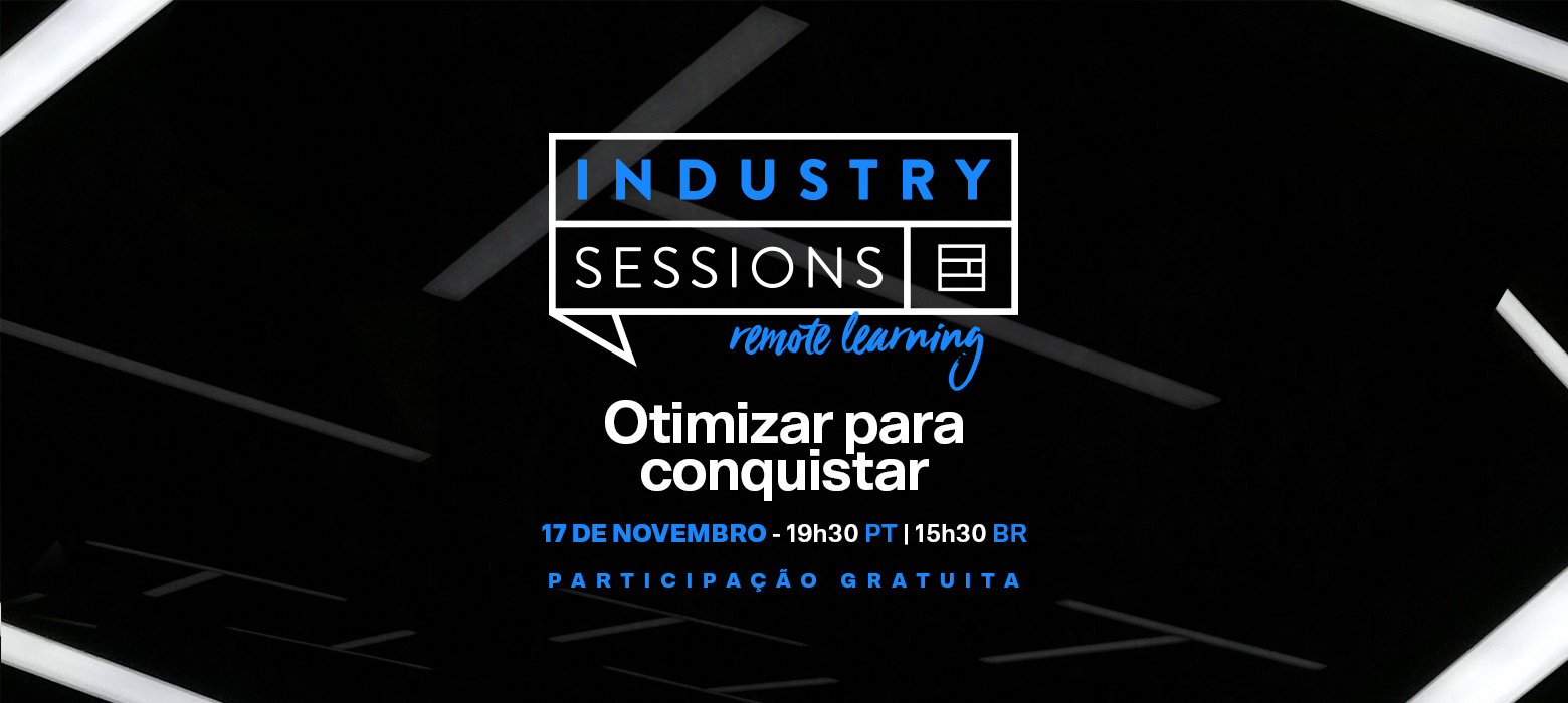 56 Industry Session Remote by EDIT. com a temática: Otimizar para Conquistar
