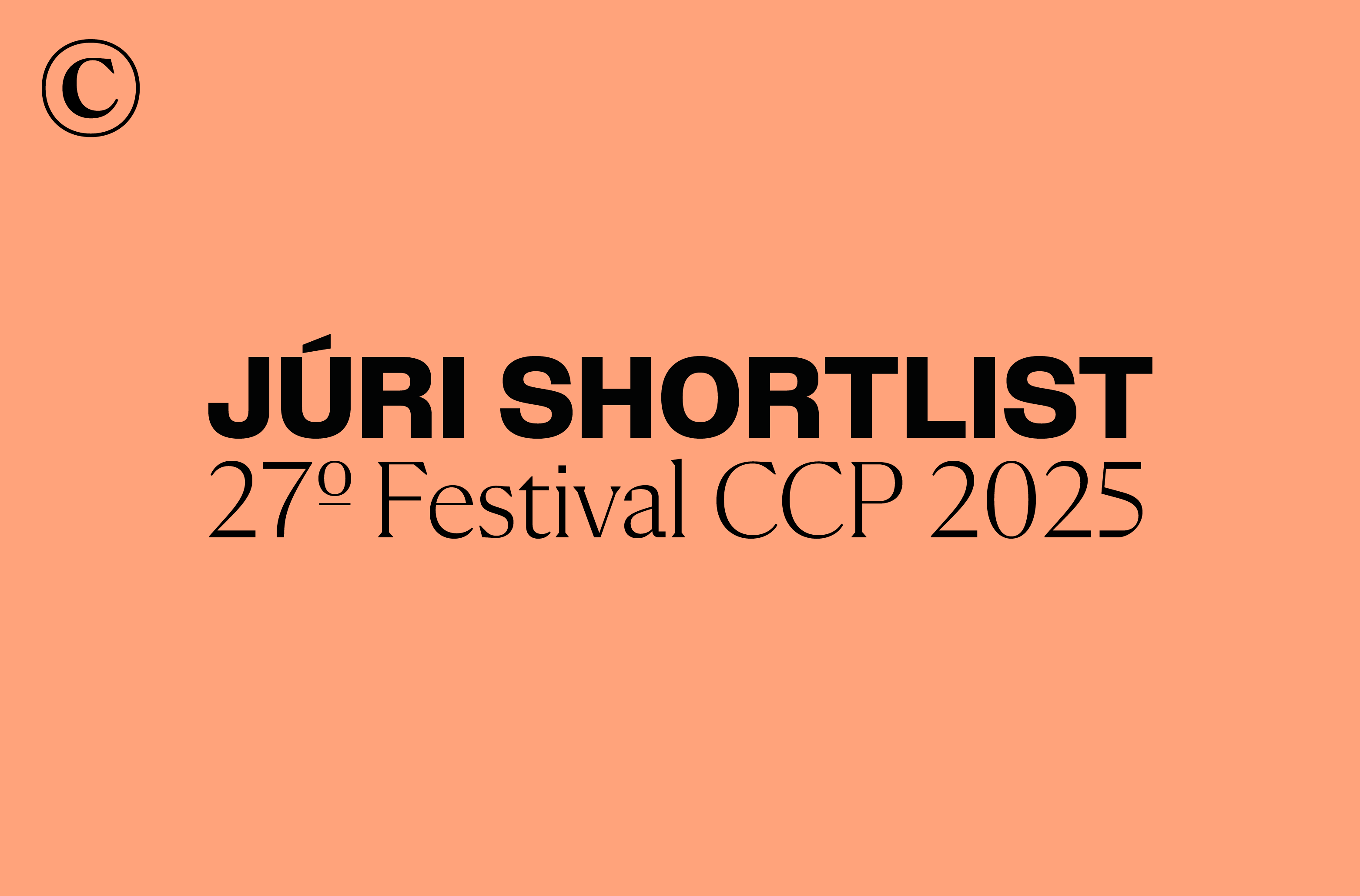 2025 Já são conhecidos os primeiros nomes do Júri Shortlist do 27º Festival CCP