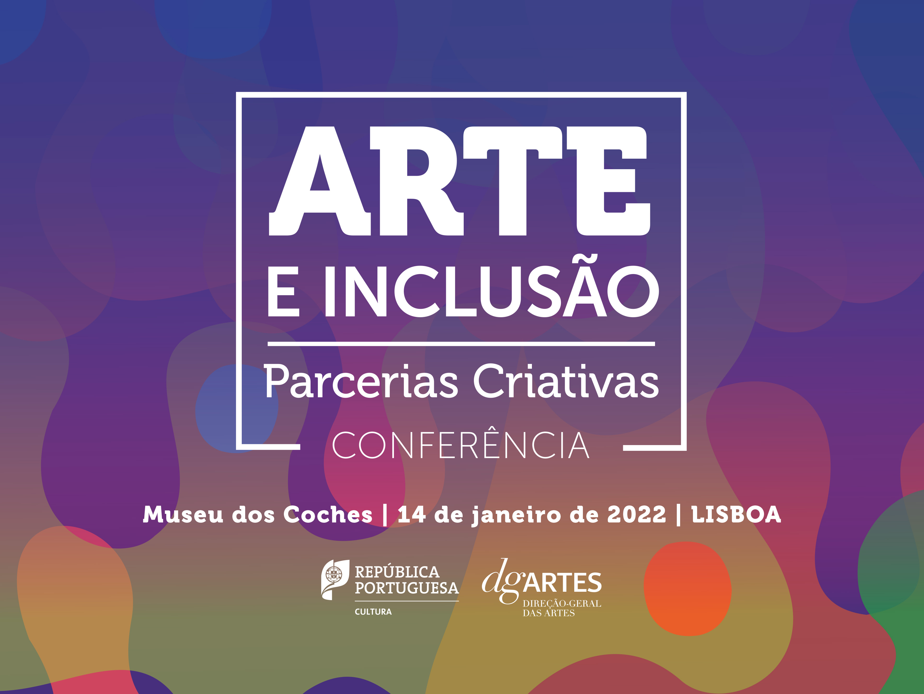 114 DGArtes promove a Conferência Arte e Inclusão - Parcerias criativas