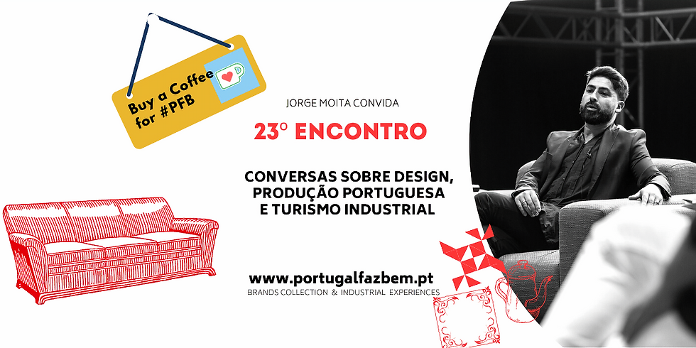 23º Encontro #PortugalFazBem - “Jorge Moita convida..."