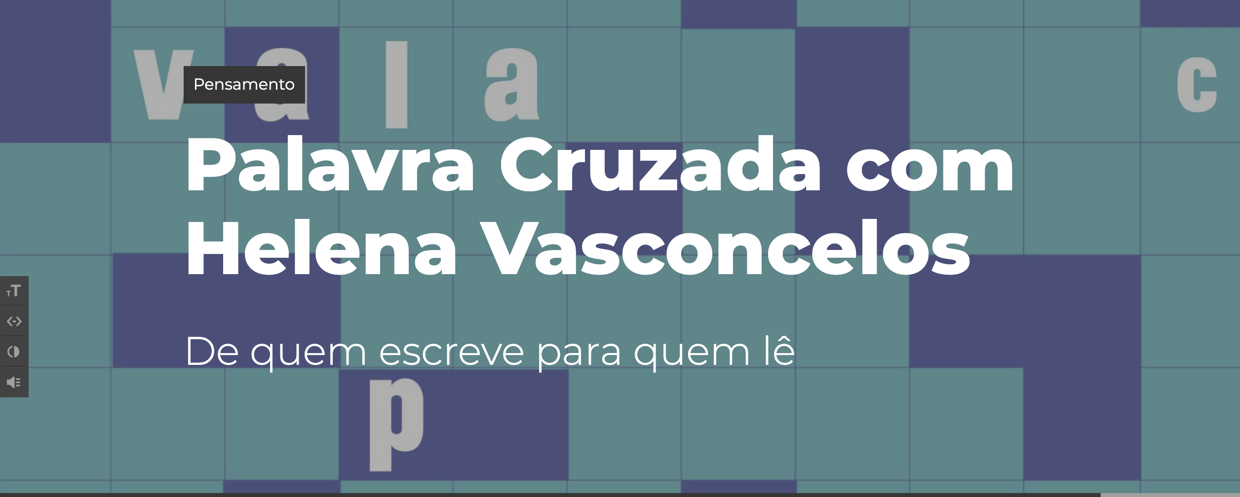 Palavra Cruzada com Helena Vasconcelos :: De quem escreve para quem lê