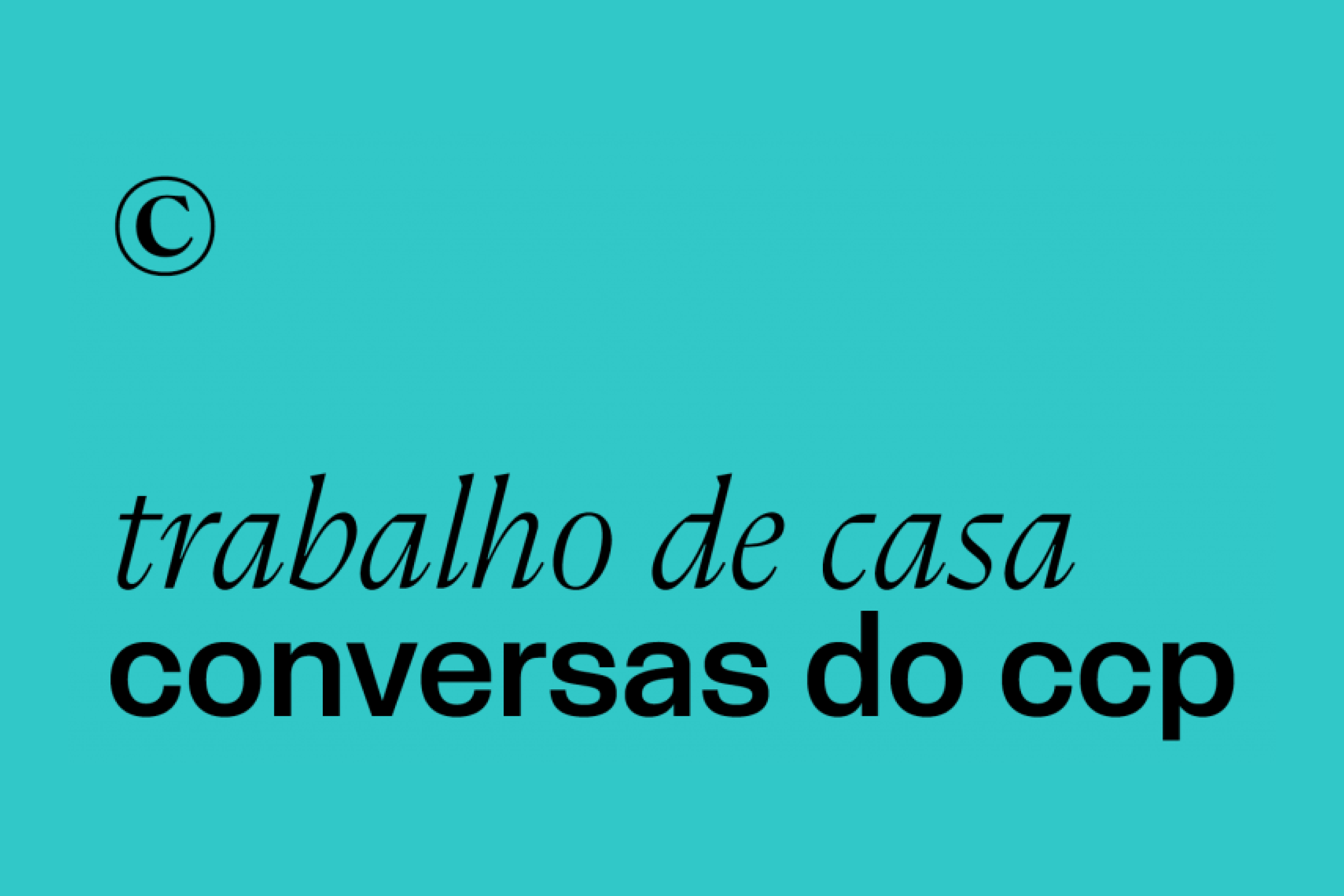 2020 - Trabalho de Casa. Conversas do CCP