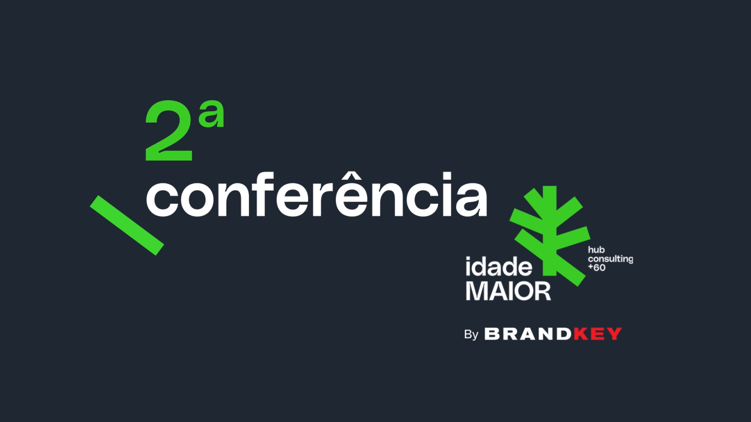 Conferência Idade Maior