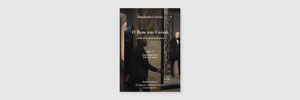 "O que aprendemos com a publicidade? A Iconografia Moral do Mundo Contemporâneo", de Emanuele Coccia