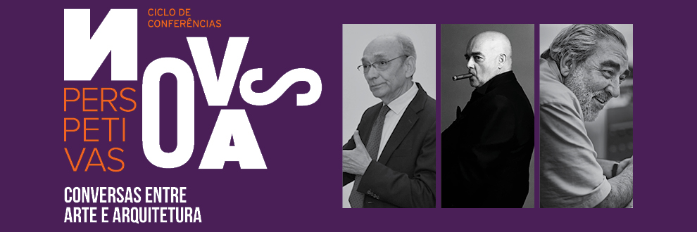 NOVAS PERSPETIVAS - CONVERSAS ENTRE ARTE E ARQUITETURA (2017/12/07)