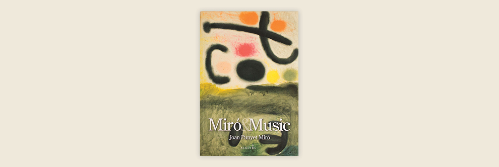 BOOK RELEASE: "MIRÓ & MUSIC