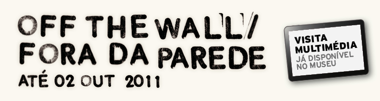 OFF THE WALL/FORA DA PAREDE