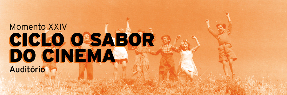 O sabor do cinema: momento XXIV - sessão 03 nov