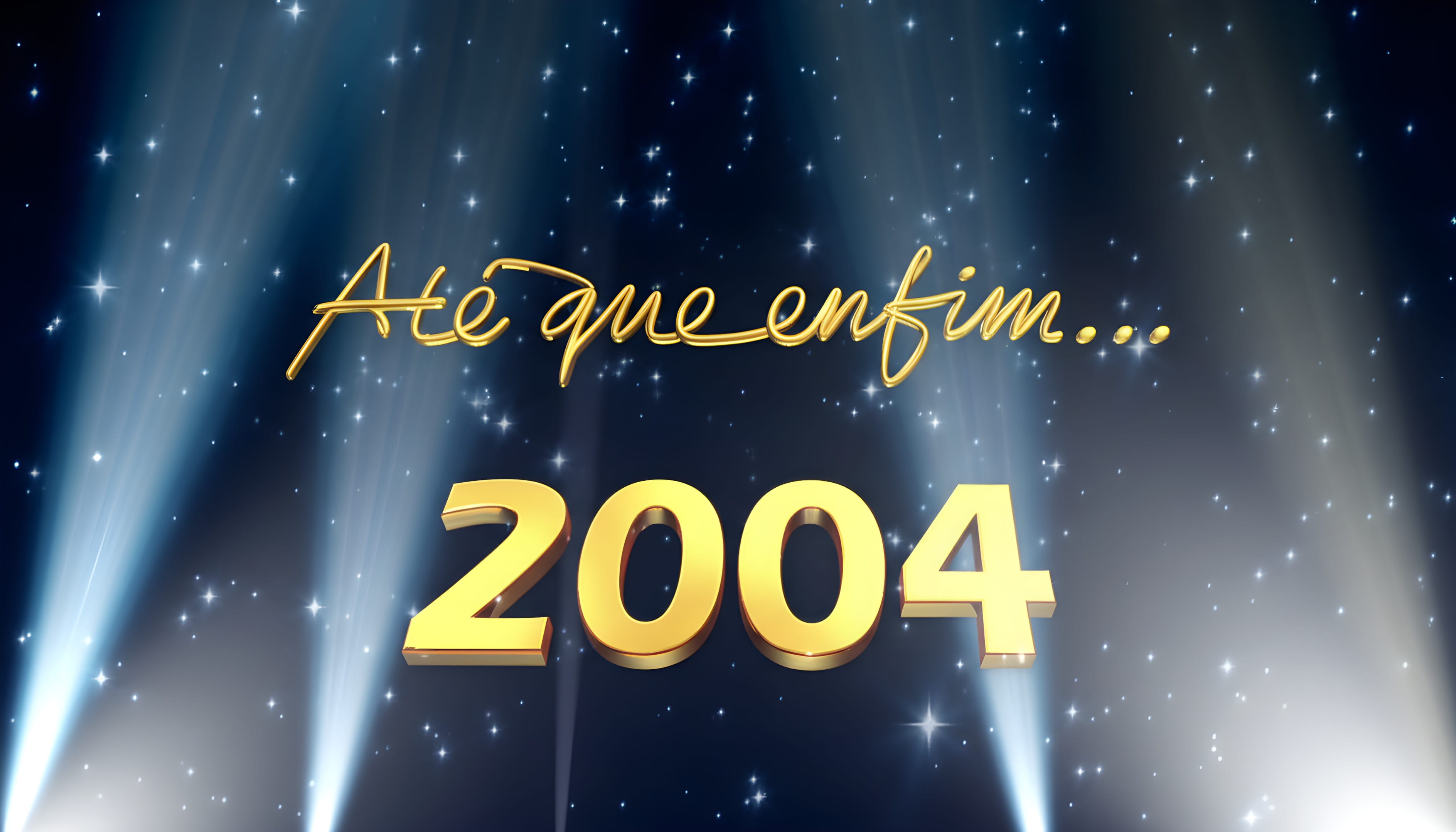 Até que enfim 2004