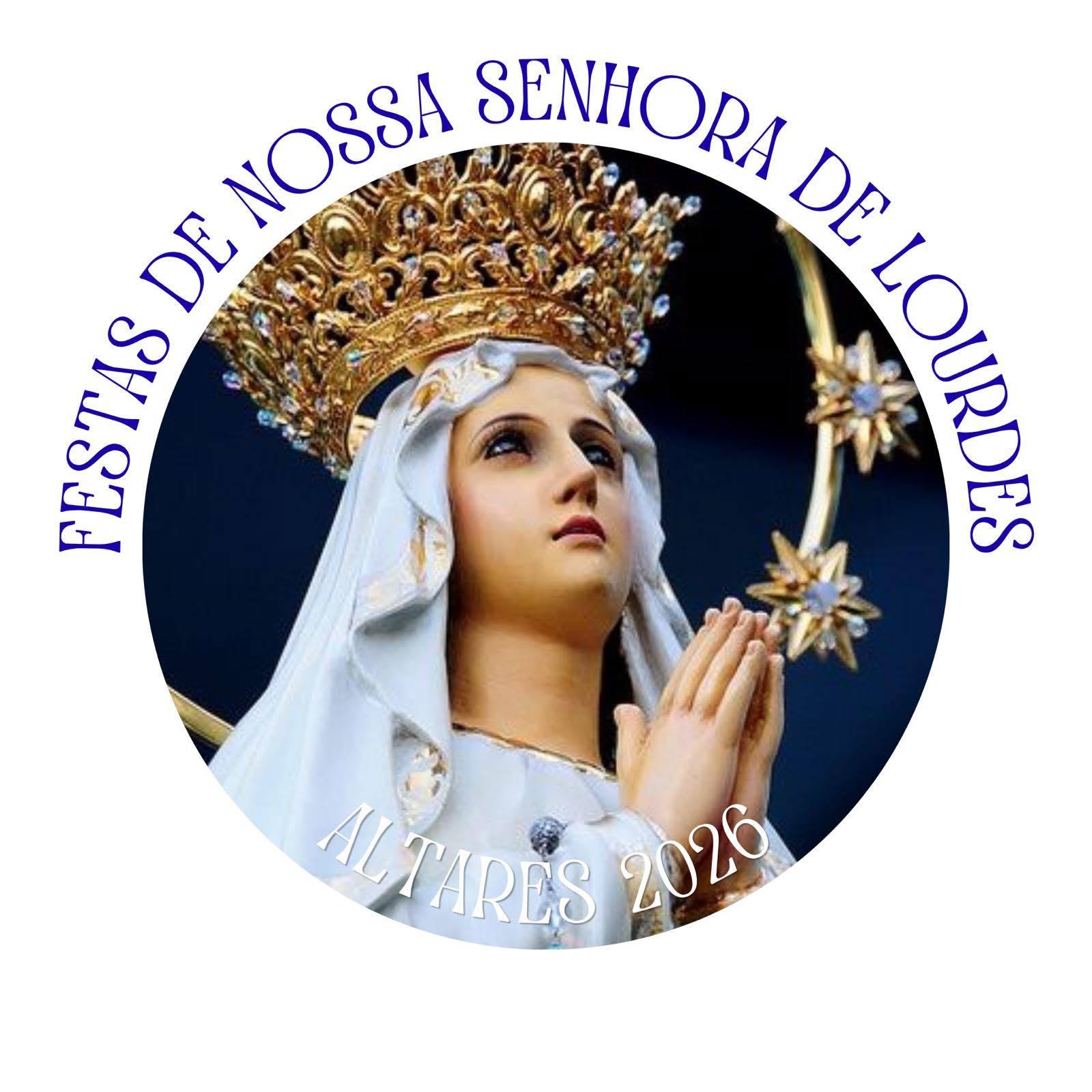 Festas de Nossa Senhora de Lurdes – Altares 2026