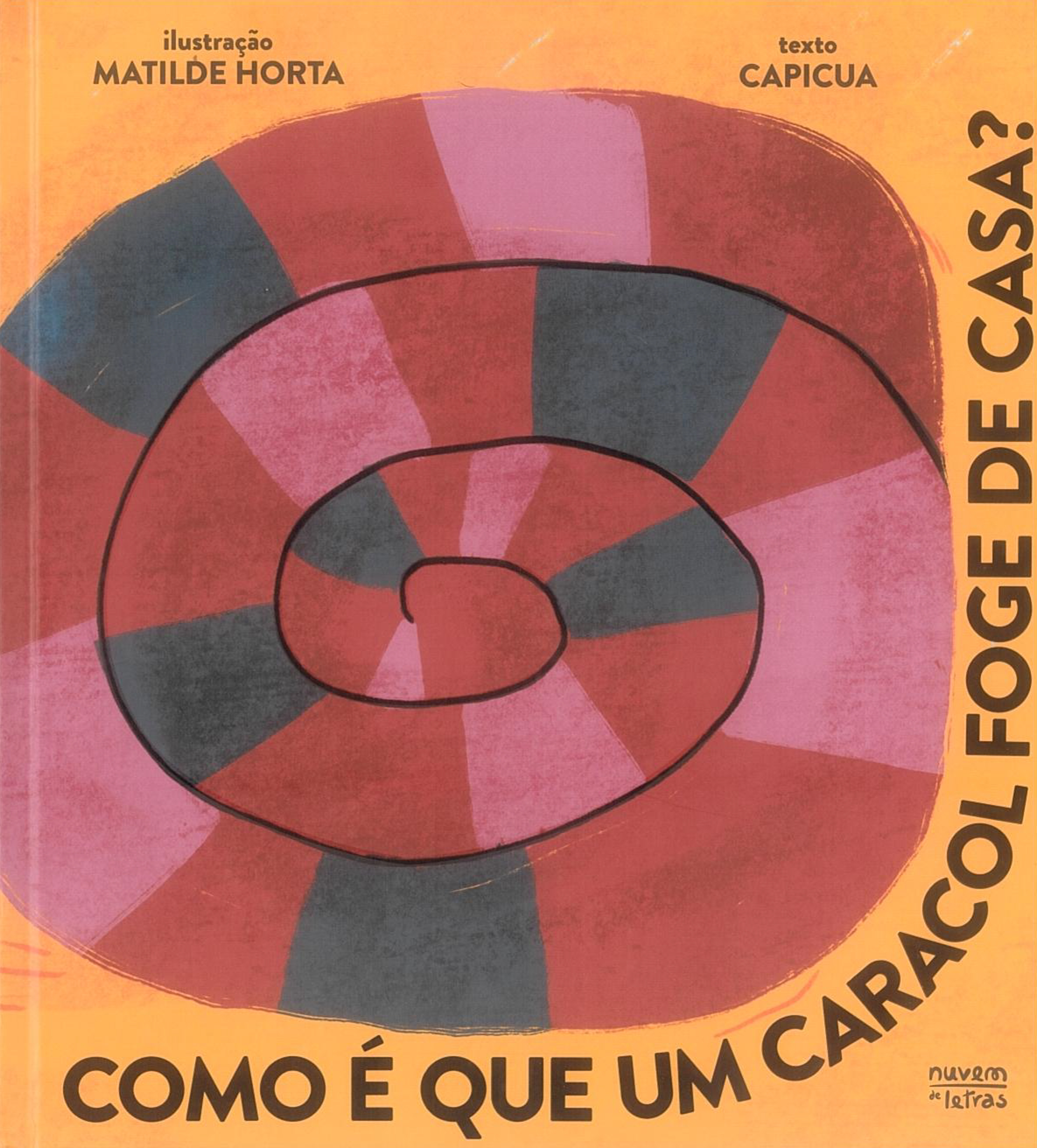 LANÇAMENTO DO LIVRO INFANTIL «COMO É QUE UM CARACOL FOGE DE CASA?», TEXTO DE CAPICUA E ILUSTRAÇÃO DE MATILDE HORTA