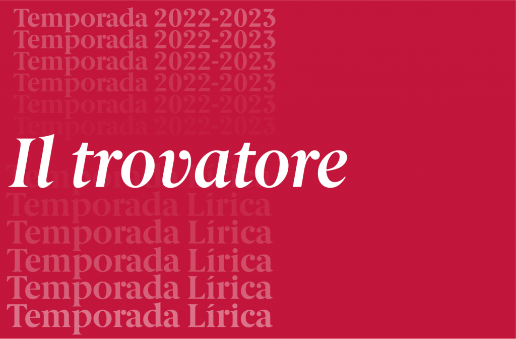 IL TROVATORE TNSC TEMPORADA LÍRICA 2022 2023