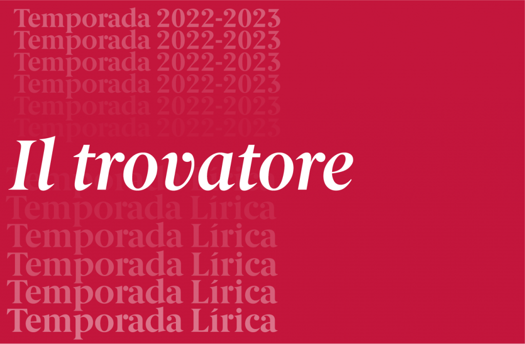 IL TROVATORE TNSC TEMPORADA LÍRICA 2022 2023