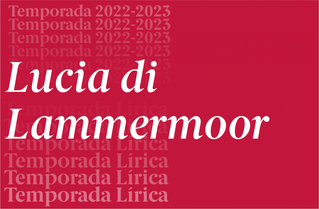 LUCIA DI LAMMERMOOR TNSC TEMPORADA LÍRICA 2022 2023