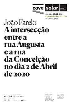 2021 - 1 - A intersecção entre a rua
Augusta e a rua da Conceição
no dia 2 de Abril de 2020 </br> 
João Farelo </br>
9.01.2021 - 02.05.2021